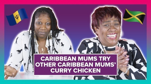 'Caribbean Mums Try Other Caribbean Mums\' Curry Chicken'