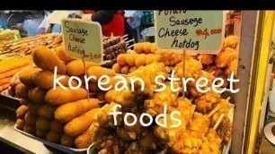 'best korean street foods in seoul, myeongdong street'