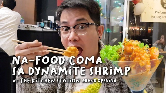 'Na-Food Coma sa Dynamite Shrimp at The Kitchen Station'