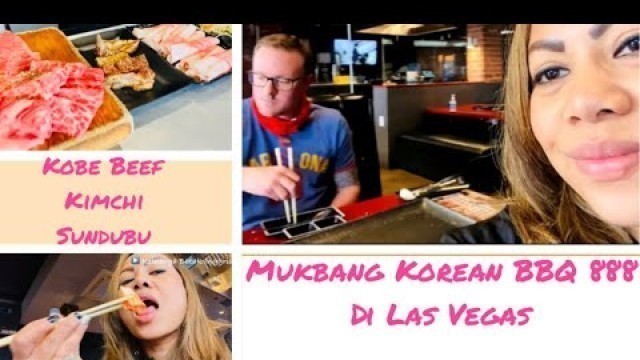 'Mukbang Korean BBQ 888 Di Las Vegas'