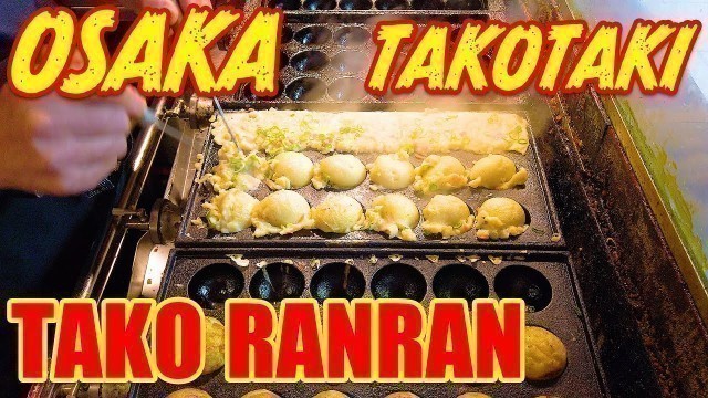 '大阪梅田たこ焼き　たこランラン Japan Osaka takoyaki.ran ran in Umeda.Make Takoyaki.Japanese Street Food 章鱼烧 타코야키'