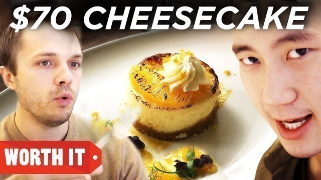 '$4 Cheesecake Vs. $70 Cheesecake'