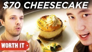 '$4 Cheesecake Vs. $70 Cheesecake'