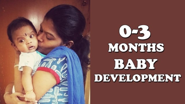 '0-3 Months baby development & Activities tamil | 0-3 மாதக் குழந்தைகளின்  வளர்ச்சி'