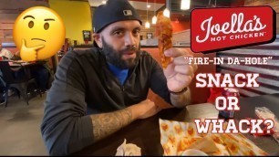 'Snack or whack? Joella‘s hot chicken fire in the hole review.'