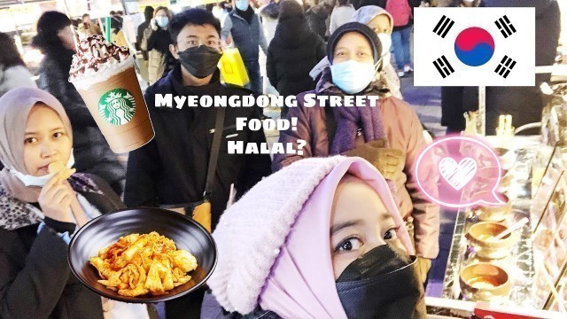 '#VLOGFIYA - MYEONGDONG STREET FOOD! HALAL ??'