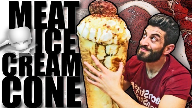 'Meat Ice Cream Cone - Epic Meal Time'