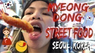 'Myeongdong Street Food I SEOUL'