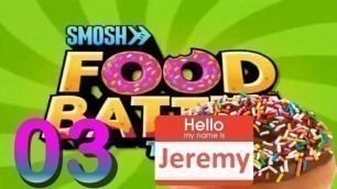 'Food Battle The Game - episode 3 l Jeremy the doughnut?'