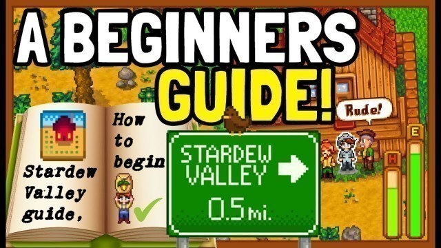 'THE ULTIMATE STARDEW VALLEY BEGINNER GUIDE! - Starter Tips & Tricks!'