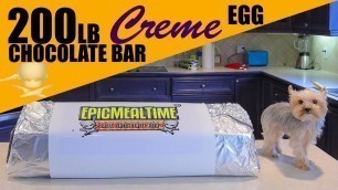 '200LB Creme Egg Chocolate Bar - Epic Meal Time'