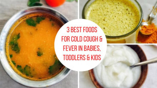 '3 Best Foods for Cough and Cold in Babies, Toddlers and Kids'