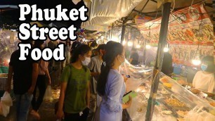 'PHUKET STREET FOOD TOUR 2020 - THAI STREET FOOD IN THAILAND'