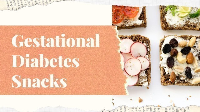 'Gestational Diabetes Snacks | Diabetic Pregnancy Diet'