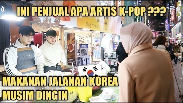 'MYEONGDONG STREET FOOD MUSIM DINGIN | MAKANAN JALANAN DI KOREA'