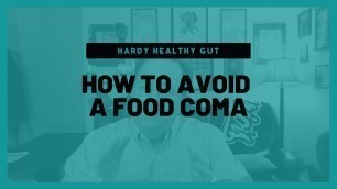 'How To Avoid A Food Coma'