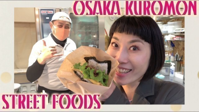 'The First Spot to Visit @Osaka - KUROMON Street Market'