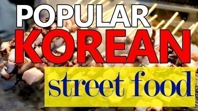 'POPULAR KOREAN STREET FOOD - Myeongdong Seoul - South Korea'