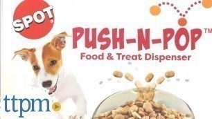 'SPOT Push-n-Pop Food & Treat Dispenser from Ethical Products'