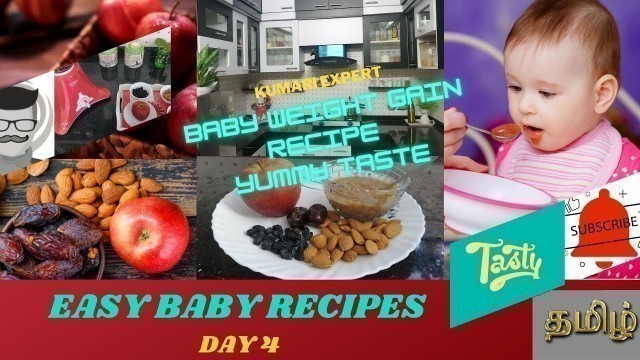 'BABY RECIPES DAY-4||9-12 MONTH BABY WEIGHT GAIN TASTY FOOD IN TAMIL|FOR NEW MOTHER- KUMARI EXPERT'