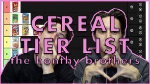 'ULTIMATE CEREAL TIER LIST - The Honthy Brothers'