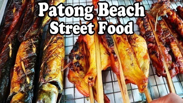 'PATONG BEACH STREET FOOD. A Thai Street Food Beach Feast in Phuket Thailand'