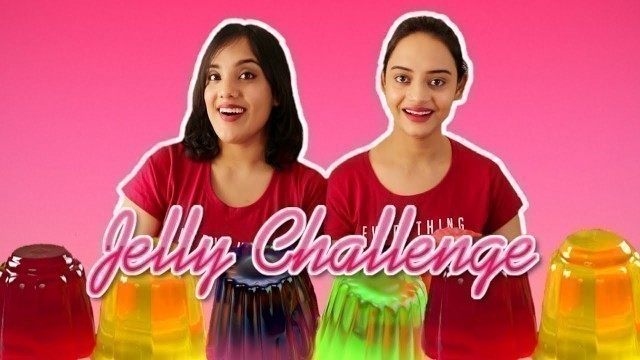 'JELLY CHALLENGE With Twist | Food Challenge India | Life Shots'