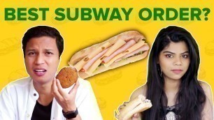 'Who Has The Best Subway Order? | BuzzFeed India'