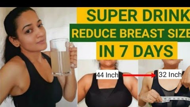 'Drink to Reduce Breast In 7 Days | No Exercise - No Diet | Reduce Breast Size Fast In 1 Week'