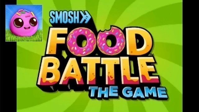 'Food Battle: The Game | Android Gameplay and Commentary'