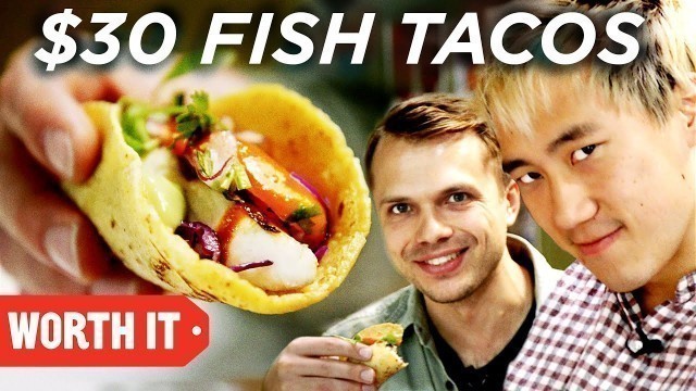 '$3.50 Fish Tacos Vs. $30 Fish Tacos'