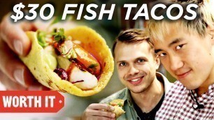 '$3.50 Fish Tacos Vs. $30 Fish Tacos'