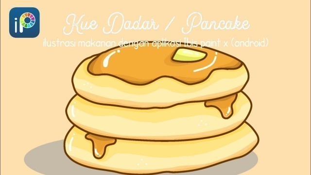 '(Ibis paint x) Menggambar Pancake 