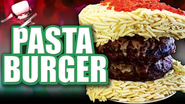 'The Biggest Pasta Burger In The World - Epic Meal Time'