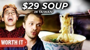 '$3.50 Soup Vs. $29 Soup • Taiwan'