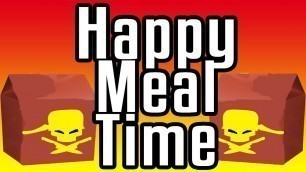 'Happy Meal Time - Epic Meal Time'