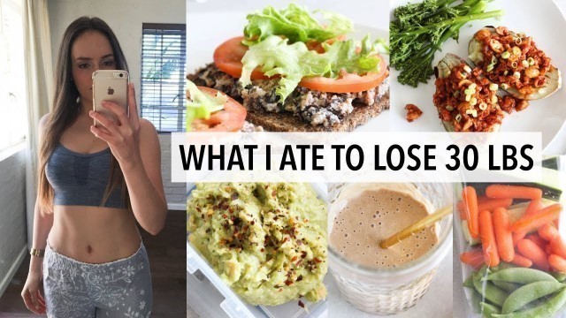 'WHAT I ATE TO LOSE 30 LBS IN 12 WEEKS'