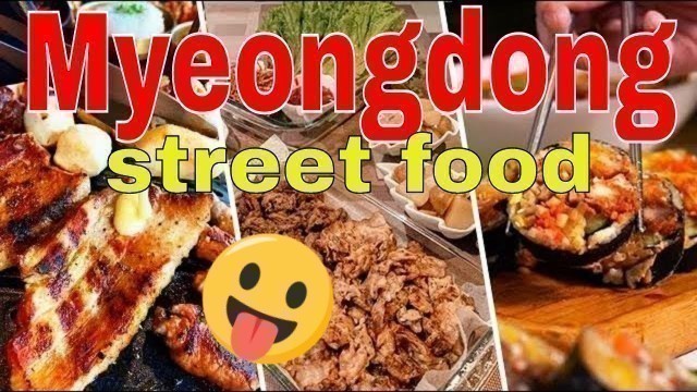 'Myeongdong street food | Yummy Seoul | South Korea | 5 minutes trip'