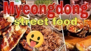 'Myeongdong street food | Yummy Seoul | South Korea | 5 minutes trip'