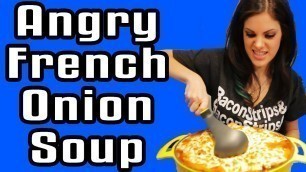 'Angry French Onion Soup - Epic Meal Time'