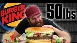 '50lb Whopper - Epic Meal Time'