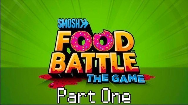 'Smosh Food Battle: The Game: Part One'