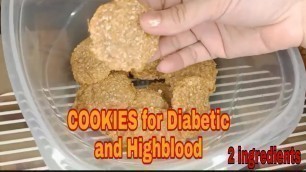 'COOKIES for Diabetic and Highblood/ 2 ingredients/healthy food'