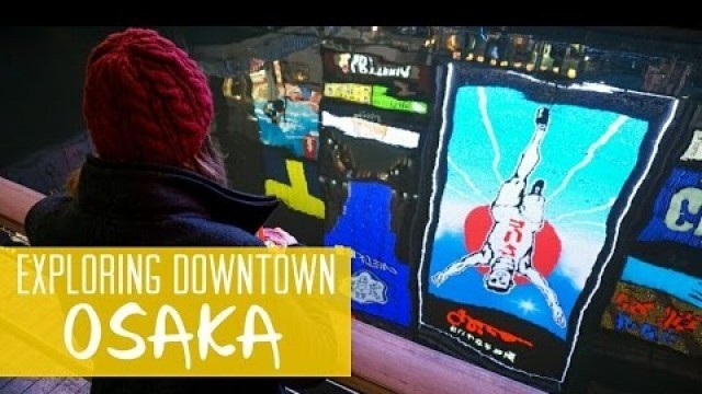 'Exploring Downtown Osaka'