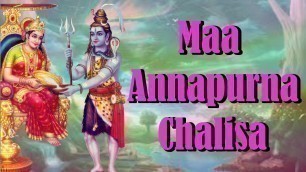 'Maa Annapurna Chalisa - Hearing this chalisa will not reduce food grains - Devotional Chalisa'