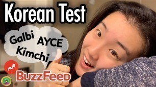 'How Korean Am I? Grammar Test & BUZZFEED Food Quiz [Galbi, Kimchi, Bibimbap]'