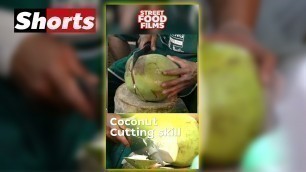 '#Shorts-Amazing Coconut cutting skills | Thailand Street Food | Street Food Films'