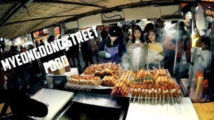 'Myeongdong street food (shoot in 4k upload in 1080p)'