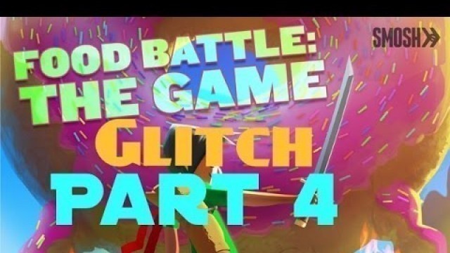 'NEW WALL GLITCH!! - Food Battle: The Game - Part 4'