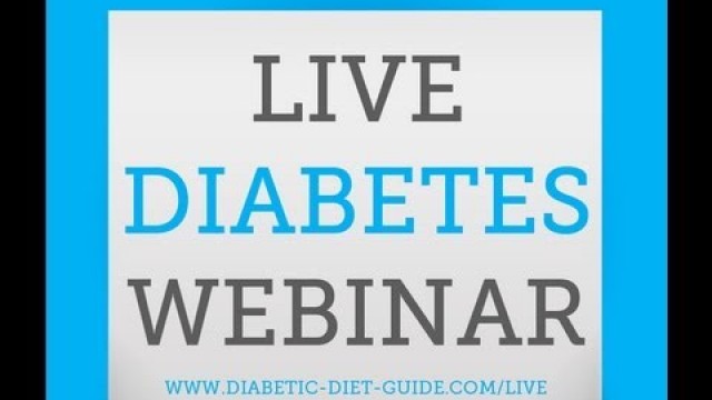 'Diabetes Health Webinar - How we change our diabetic Life, Health, Food, Diet, Exercise!'